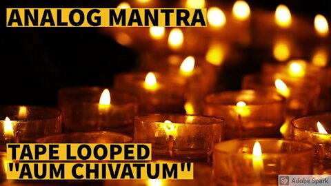 Aum Chiva Tum for Meditation and Yoga