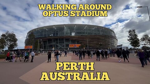 Exploring Perth Australia: A Walking Tour Around Optus Stadium
