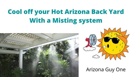 Got a Hot Arizona Back yard? Try Misting