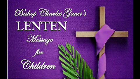 Bishop's Lenten Message for Children