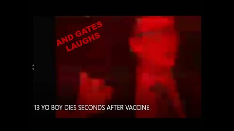 13 YEAR OLD BOY DIES SECONDS AFTER VACCINE GATES LAUGHS
