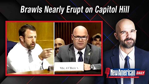 New American Daily | Brawls Nearly Erupt on Capitol Hill; More Jews Are Buying Guns