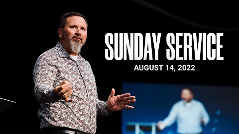 Sunday Service | 08-14-22 | Tom Laipply