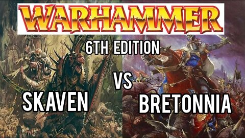 Warhammer Fantasty 6TH EDITION Battle Report SKAVEN v BRETONNIA