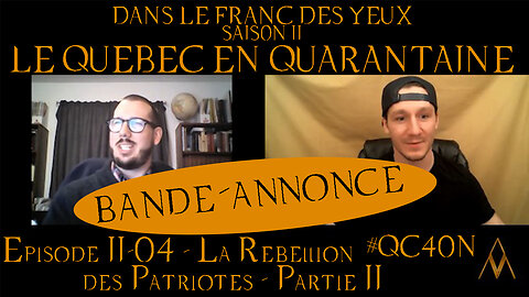 DLFDYII-04 - La Rébellion des Patriotes - Partie II (Bande-Annonce) | Le Québec en Quarantaine