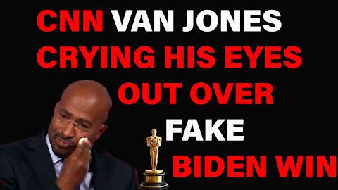 Van Jones Whipping Up Some FAKE Tears Pretending Joe Biden Won Already.