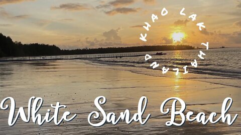 White Sand Beach - Khao Lak Thailand 2022 - With Drone Footage