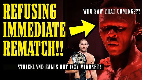 Israel Adesanya DOESNT WANT Immediate Rematch & Sean Strickland CALLS OUT Izzy MINDSET to DC!