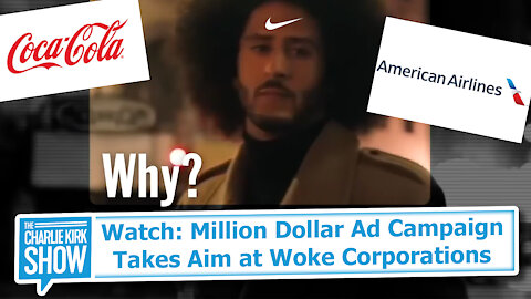Watch: Million Dollar Ad Campaign Takes Aim at Woke Corporations