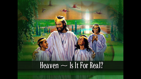 24 - Heaven ~ Is It For Real?