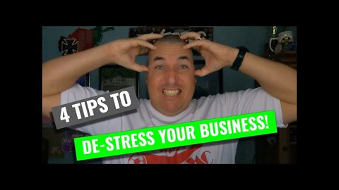 4 Tips to De-Stress Your Business