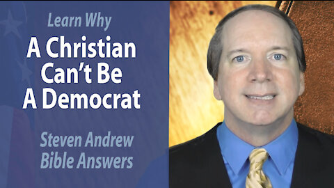 A Christian Can't Be a Democrat | Steven Andrew
