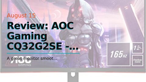 Review: AOC Gaming CQ32G2SE - 32 Inch QHD Curved Monitor, 165Hz, 1 ms MPRT, VA, AMD FreeSync Pr...