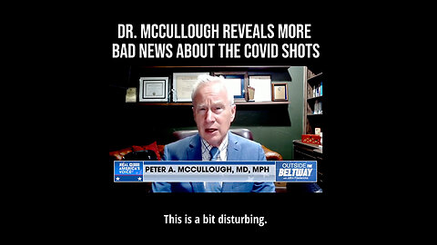 Dr. Peter McCullough: The Heart Is Changed In Almost Everybody Who Took The Shot