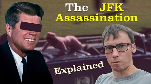 The JFK Assassination, Explained