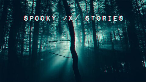 Spooky /x/ Stories