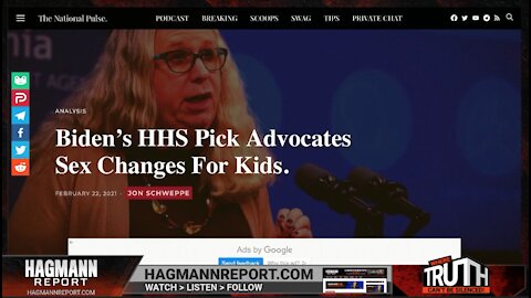 National Pulse: Biden's HHS Pick Advocates Sex Changes For Kids - The Hagmann Report Brief 2/23/2021