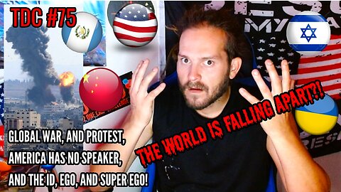 GLOBAL CRISIS, ISREAL WAR, GUATEMALAN CORRUPTION, AMERICA HAS NO SPEAKER, AND MORE- TDC #75