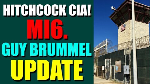 GITMO TRIBUNALS & QUIET ARRESTS UPDATE ON JULY 19, 2022 - HITCHCOCK CIA! MI6. GUY BRUMMEL UPDATE