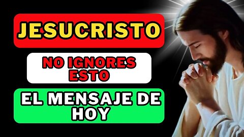 🛑 Jesucristo, no ignores este 💕 mensaje para hoy 💕 Mensaje urgente de Dios 🙏