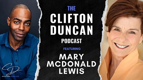 The Wacky World of Woke Theatre. | THE CLIFTON DUNCAN PODCAST 33: Mary McDonald-Lewis.