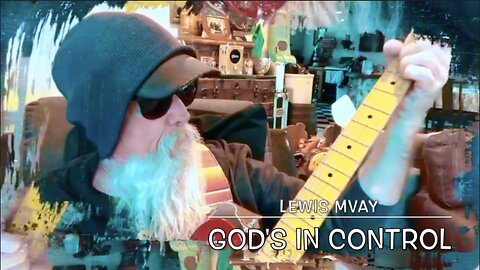 "GOD'S IN CONTROL" - LEWIS McVAY
