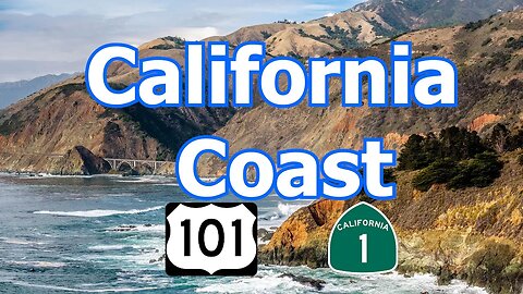 California Coast - via Pacific Coast Hwy & 101