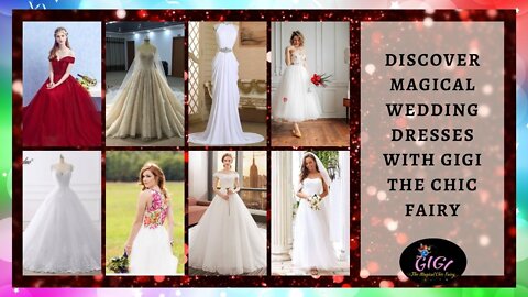 Gigi The Fairy | Discover Magical Wedding Dresses With Gigi The Chic Fairy | Chic Fairy
