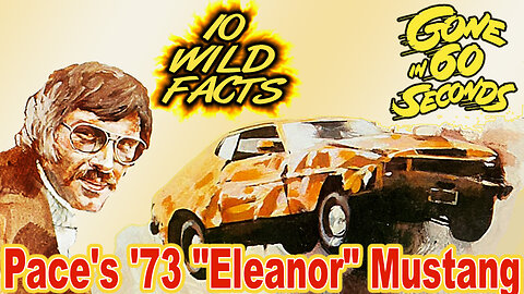 10 Wild Facts About Pace's '73 "Eleanor" Mustang - Gone in 60 Seconds (1974) (OP: 5/28/23)