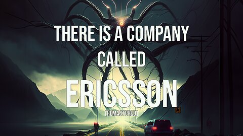 Episode 2 (remastered): There is a company called Ericsson