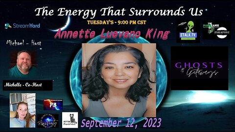 The Energy That Surrounds Us: Episode Thirty-Five with Annette Luevano King