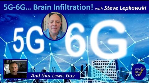 5G to 6G Brain Infiltration