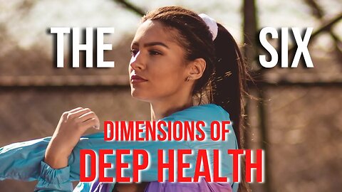 The Six Dimensions of Deep Health | In Session with Jolene Hermanson