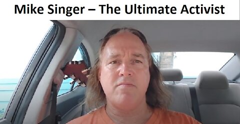 Mike Singer - The Ultimate Activist
