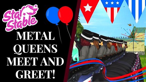 METAL QUEENS' 4TH OF JULY MEET & GREET! 🎈 Star Stable Quinn Ponylord