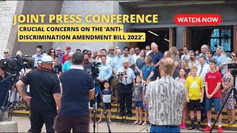 Joint Press Conference - Anti-Discrimination Amendment Bill discriminates thousands
