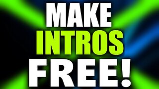 How To Make An Intro For YouTube Videos For FREE! (2017)