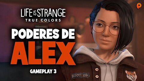 Life is Strange: True Colors - Poderes de Alex / Gameplay 3