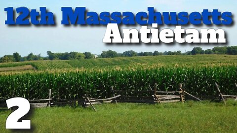 Slaughter in the Cornfield: The 12th Massachusetts