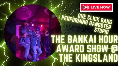 One Click Bang - Gangster Stupid @ The BanKai Hour Award Show 2023