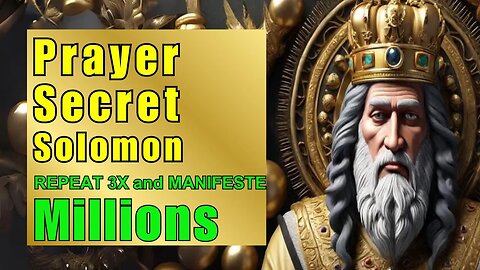 ✝️SALOMON'S SECRET PRAYER to attract MONEY, WEALTH, WISDOM just repeat 3 times💵