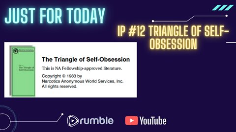 Just for Today - The Triangle of Self-Obsession