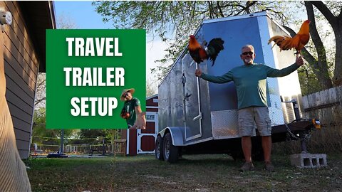 Travel Trailer SETUP / GAMEFOWL TIPS