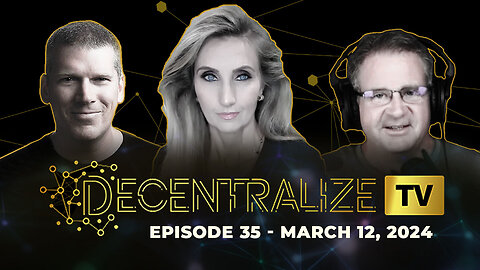 Decentralize.TV - Episode 35, March 12, 2024 – Ann Vandersteel on being an American National, human freedom and standing up to the tyrants