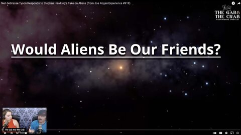 WOULD ALIENS BE OUR FRIENDS IF THEY DISCOVERED US?