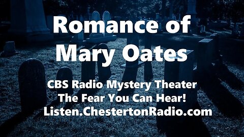 The Romance of Mary Oates - CBS Radio Mystery Theater