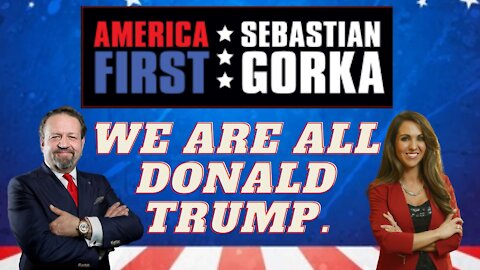 We are all Donald Trump. Rep. Lauren Boebert with Sebastian Gorka on AMERICA First