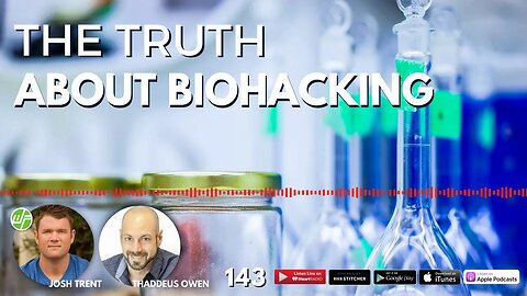 The Truth About Biohacking | 2018 | Thaddeus Owen