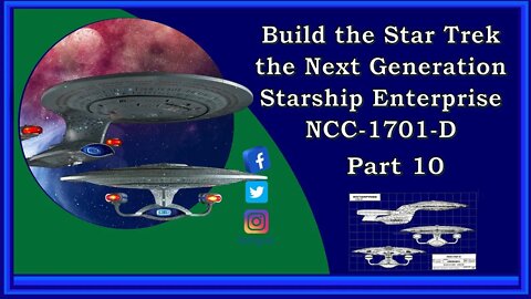 Final Star Trek the Next Generation Starship Enterprise NCC-1701-D Build - Part 10