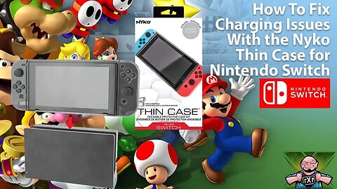 How To Fix Charging Issues when Using the Nyko Thin Case for the Nintendo Switch